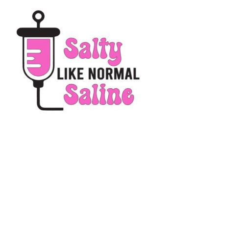 Salty Like Normal Saline Acrylic Blank